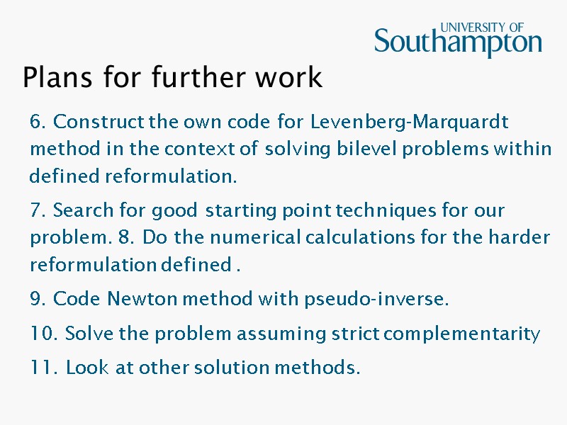 Plans for further work   6. Construct the own code for Levenberg-Marquardt method